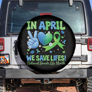 Donate Life Month Spare Tire Cover In April We Save Lives Organ Donation TS10 No hole Black Print Your Wear