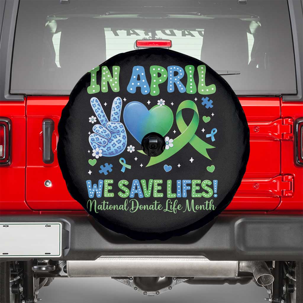 Donate Life Month Spare Tire Cover In April We Save Lives Organ Donation TS10 Black Print Your Wear