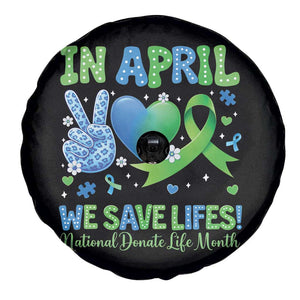 Donate Life Month Spare Tire Cover In April We Save Lives Organ Donation TS10 Print Your Wear