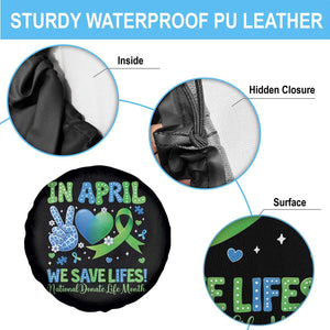 Donate Life Month Spare Tire Cover In April We Save Lives Organ Donation TS10 Print Your Wear