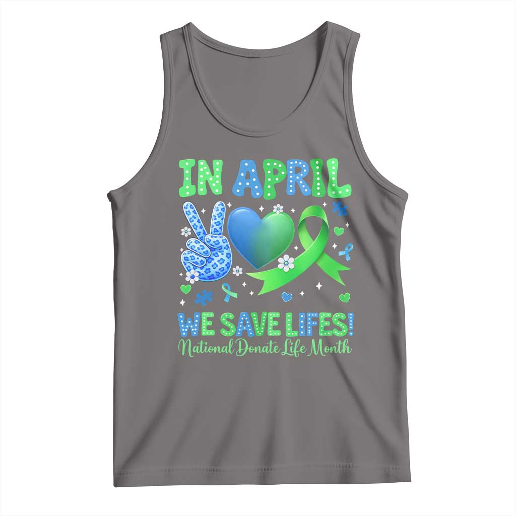 Donate Life Month Tank Top In April We Save Lives Organ Donation TS10 Deep Heather Print Your Wear