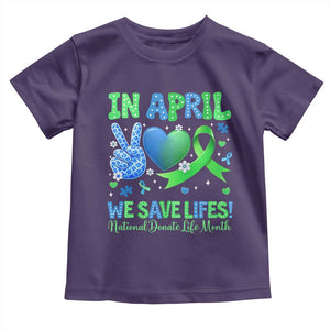 Donate Life Month Toddler T Shirt In April We Save Lives Organ Donation TS10 Purple Print Your Wear