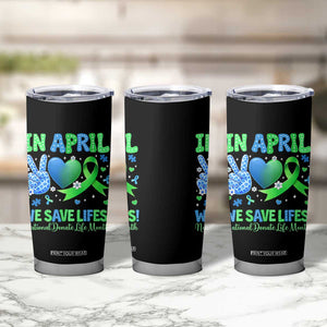 Donate Life Month Tumbler Cup In April We Save Lives Organ Donation TS10 Print Your Wear