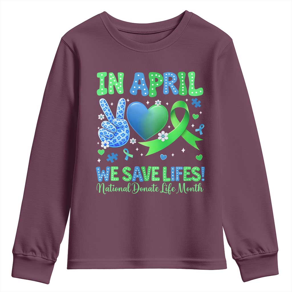 Donate Life Month Youth Sweatshirt In April We Save Lives Organ Donation TS10 Maroon Print Your Wear