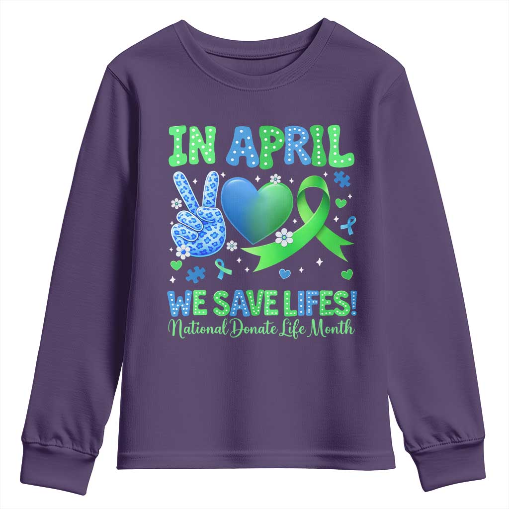 Donate Life Month Youth Sweatshirt In April We Save Lives Organ Donation TS10 Purple Print Your Wear