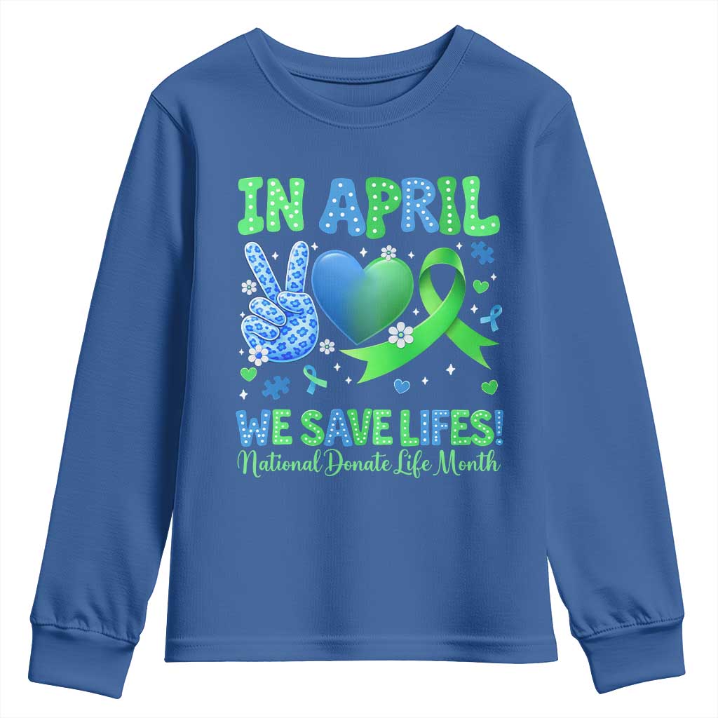 Donate Life Month Youth Sweatshirt In April We Save Lives Organ Donation TS10 Royal Blue Print Your Wear