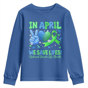 Donate Life Month Youth Sweatshirt In April We Save Lives Organ Donation TS10 Royal Blue Print Your Wear