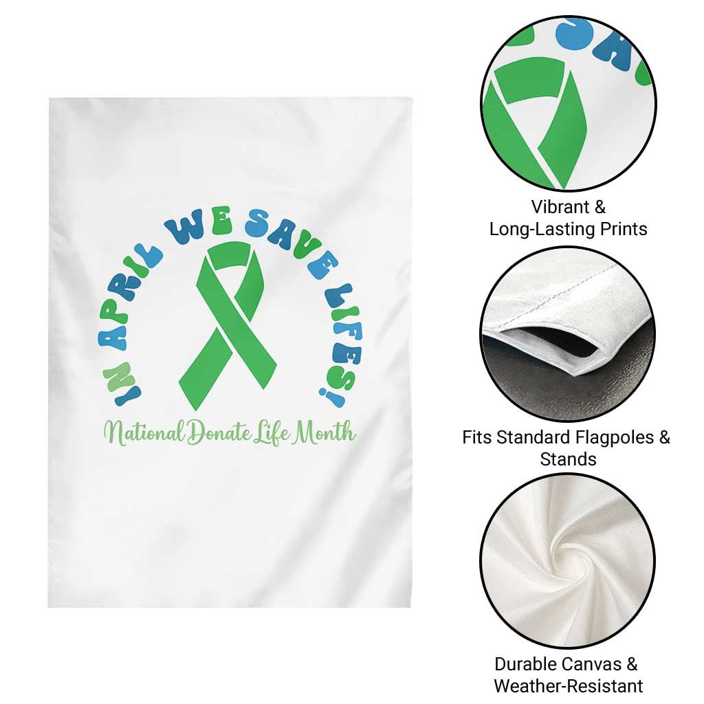 National Donate Life Month Garden Flag Green Ribbon Organ Donation In April We Save Lives TS10 Print Your Wear