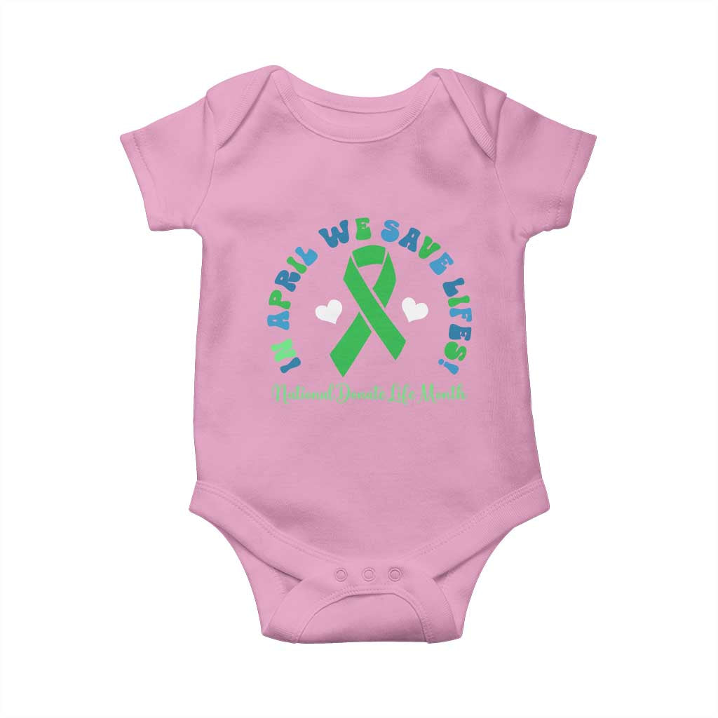 National Donate Life Month Baby Onesie Green Ribbon Organ Donation In April We Save Lives TS10 Light Pink Print Your Wear