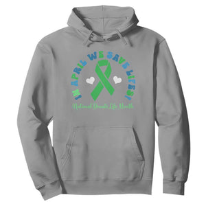 National Donate Life Month Hoodie Green Ribbon Organ Donation In April We Save Lives TS10 Sport Gray Print Your Wear