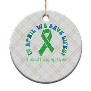 National Donate Life Month Ceramic Ornament Green Ribbon Organ Donation In April We Save Lives TS10 1pc Christmas Plaid Print Your Wear