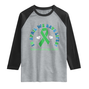 National Donate Life Month Raglan Shirt Green Ribbon Organ Donation In April We Save Lives TS10 Heather Gray Black Print Your Wear