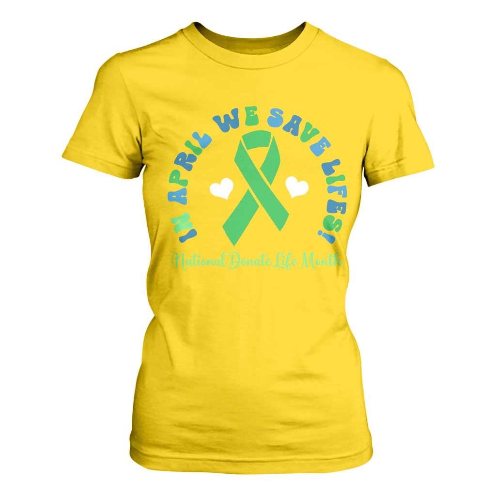 National Donate Life Month T Shirt For Women Green Ribbon Organ Donation In April We Save Lives TS10 Daisy Print Your Wear