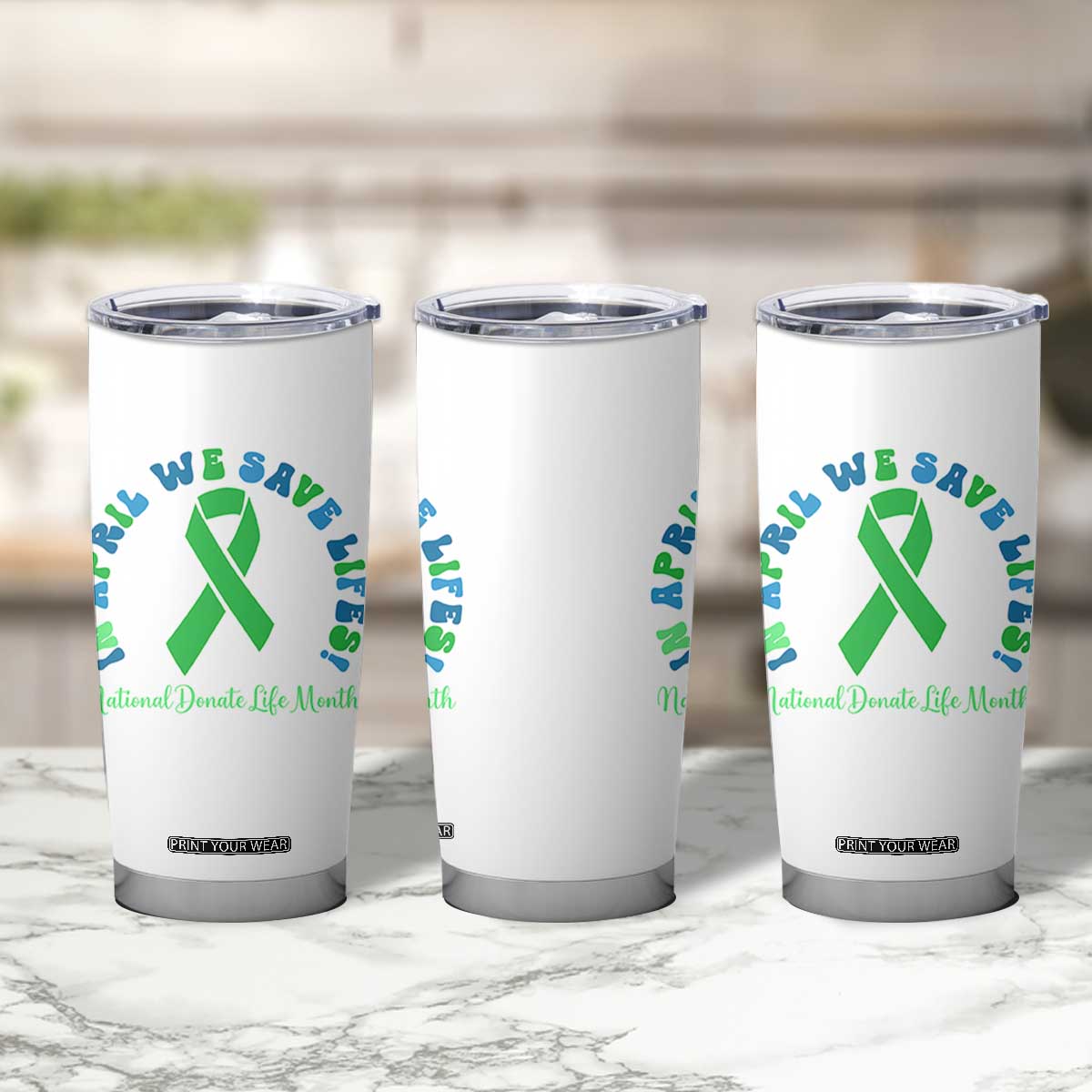 National Donate Life Month Tumbler Cup Green Ribbon Organ Donation In April We Save Lives TS10 Print Your Wear