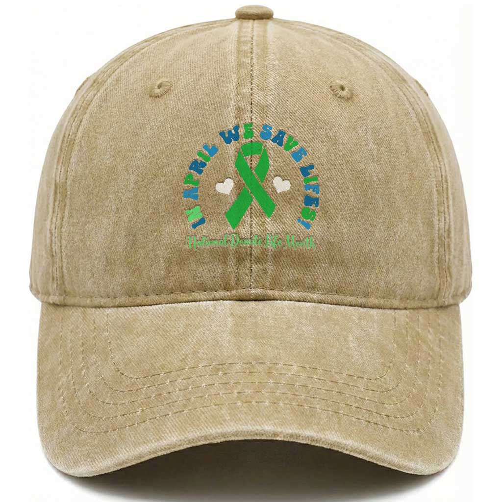 National Donate Life Month Washed Cotton Baseball Cap Green Ribbon Organ Donation In April We Save Lives TS10 Print Your Wear