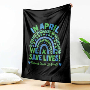 National Donate Life Month Throw Blanket In April We Save Lives Organ Donation Support Green Ribbon TS10 Print Your Wear