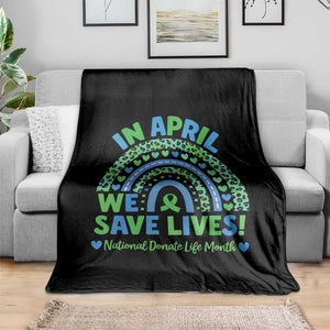 National Donate Life Month Throw Blanket In April We Save Lives Organ Donation Support Green Ribbon TS10 Print Your Wear