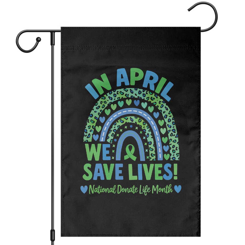 National Donate Life Month Garden Flag In April We Save Lives Organ Donation Support Green Ribbon TS10 Black Print Your Wear