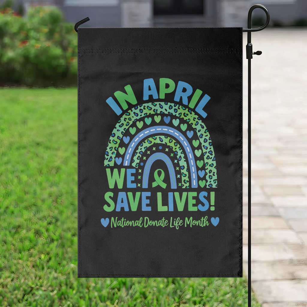 National Donate Life Month Garden Flag In April We Save Lives Organ Donation Support Green Ribbon TS10 Print Your Wear