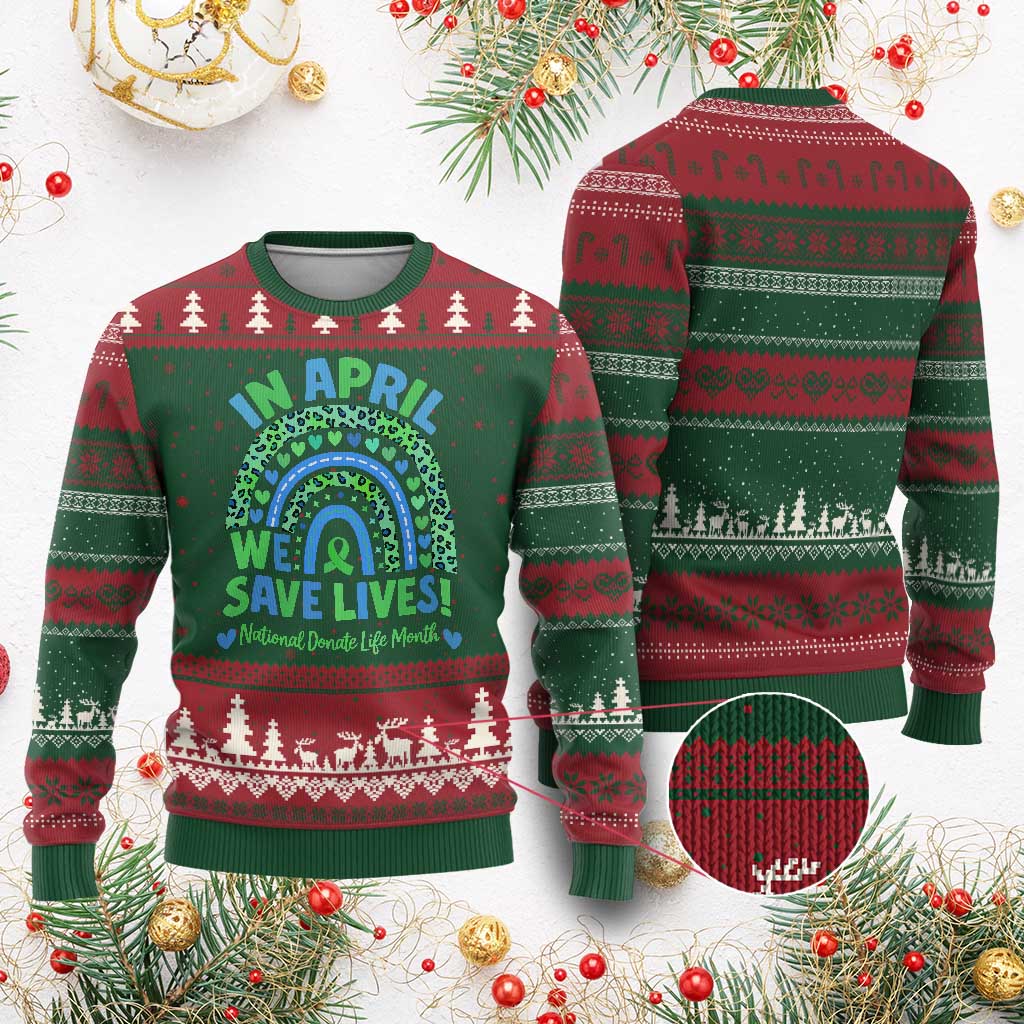 National Donate Life Month Ugly Christmas Sweater In April We Save Lives Organ Donation Support Green Ribbon TS10 Red Green Print Your Wear