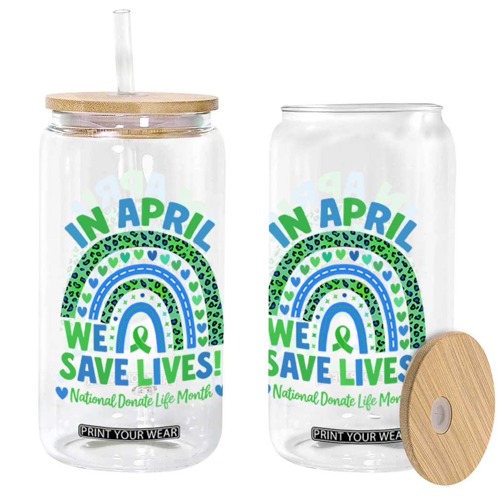 National Donate Life Month Glass Can In April We Save Lives Organ Donation Support Green Ribbon TS10 Print Your Wear