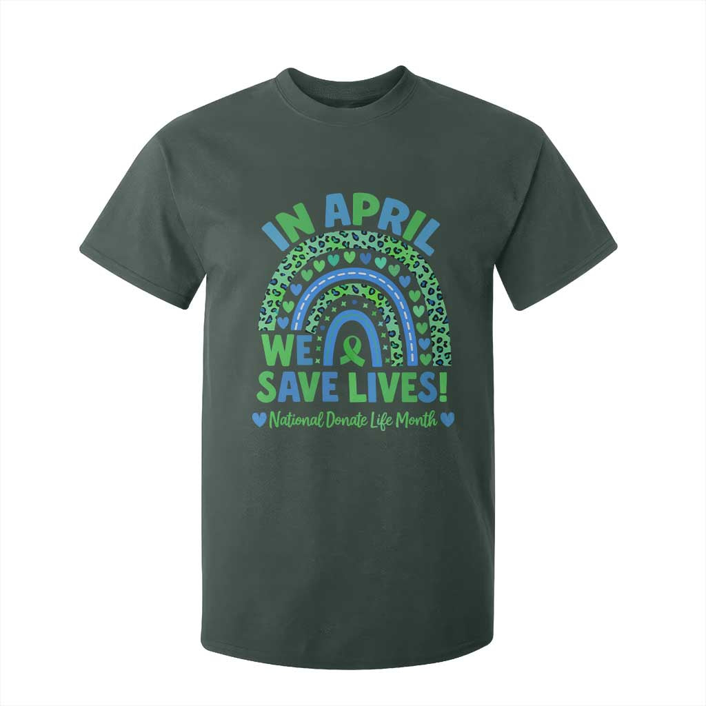 National Donate Life Month T Shirt For Kid In April We Save Lives Organ Donation Support Green Ribbon TS10 Dark Forest Green Print Your Wear