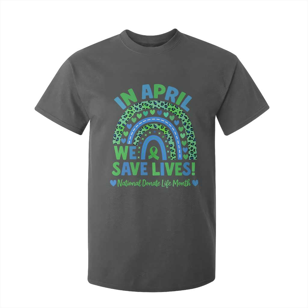 National Donate Life Month T Shirt For Kid In April We Save Lives Organ Donation Support Green Ribbon TS10 Dark Heather Print Your Wear