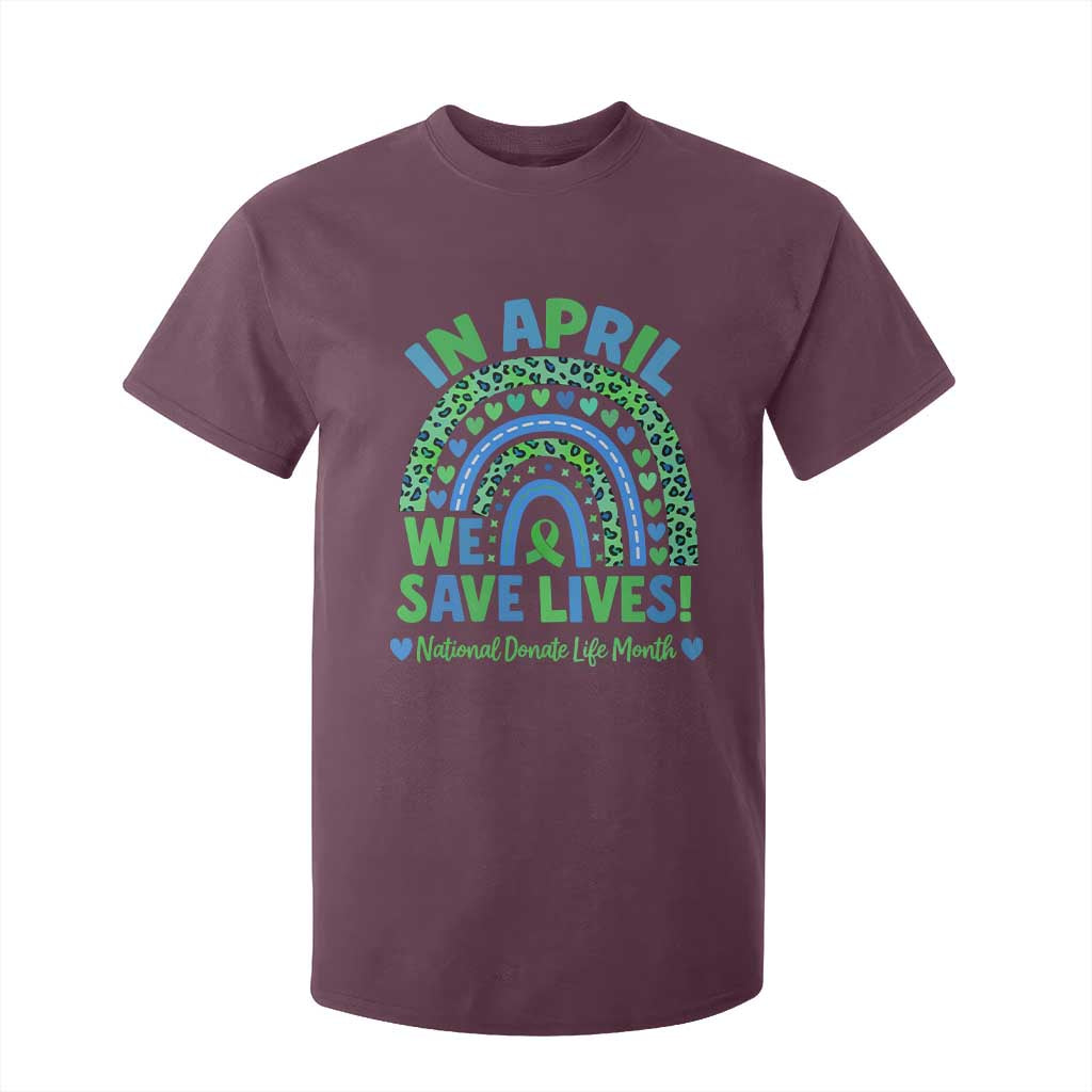 National Donate Life Month T Shirt For Kid In April We Save Lives Organ Donation Support Green Ribbon TS10 Maroon Print Your Wear