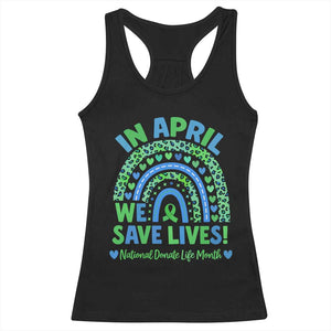 National Donate Life Month Racerback Tank Top In April We Save Lives Organ Donation Support Green Ribbon TS10 Black Print Your Wear