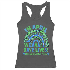 National Donate Life Month Racerback Tank Top In April We Save Lives Organ Donation Support Green Ribbon TS10 Dark Heather Print Your Wear