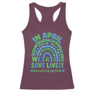 National Donate Life Month Racerback Tank Top In April We Save Lives Organ Donation Support Green Ribbon TS10 Maroon Print Your Wear