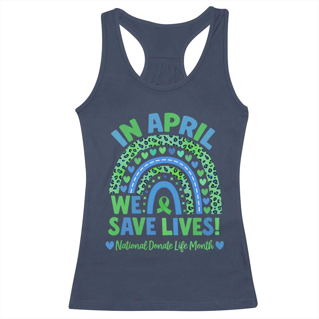National Donate Life Month Racerback Tank Top In April We Save Lives Organ Donation Support Green Ribbon TS10 Navy Print Your Wear