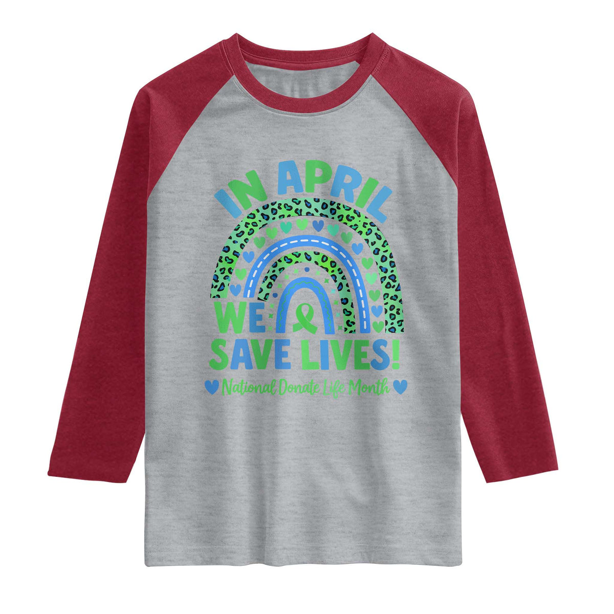 National Donate Life Month Raglan Shirt In April We Save Lives Organ Donation Support Green Ribbon TS10 Heather Gray Heather Red Print Your Wear