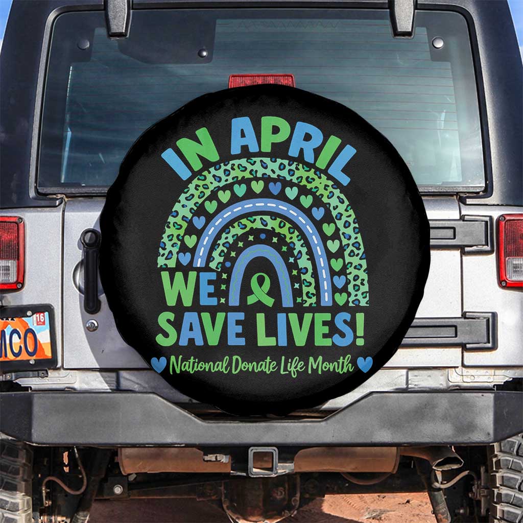 National Donate Life Month Spare Tire Cover In April We Save Lives Organ Donation Support Green Ribbon TS10 No hole Black Print Your Wear