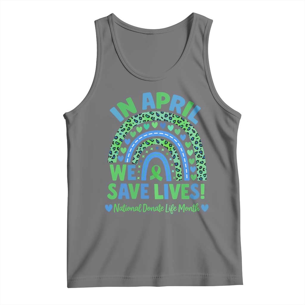 National Donate Life Month Tank Top In April We Save Lives Organ Donation Support Green Ribbon TS10 Black Heather Print Your Wear