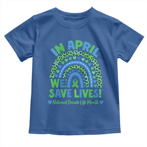 National Donate Life Month Toddler T Shirt In April We Save Lives Organ Donation Support Green Ribbon TS10 Royal Blue Print Your Wear