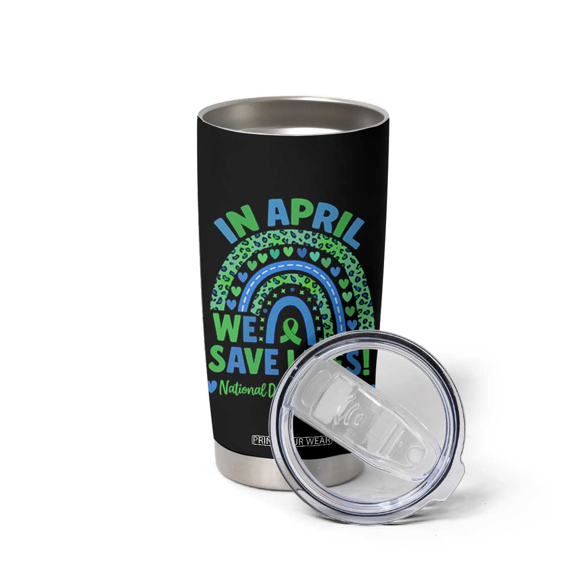 National Donate Life Month Tumbler Cup In April We Save Lives Organ Donation Support Green Ribbon TS10 Print Your Wear