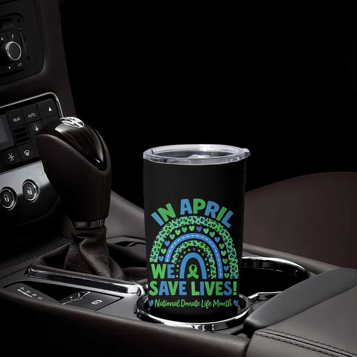 National Donate Life Month Tumbler Cup In April We Save Lives Organ Donation Support Green Ribbon TS10 Print Your Wear