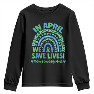 National Donate Life Month Youth Sweatshirt In April We Save Lives Organ Donation Support Green Ribbon TS10 Black Print Your Wear