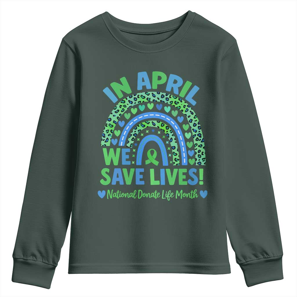 National Donate Life Month Youth Sweatshirt In April We Save Lives Organ Donation Support Green Ribbon TS10 Dark Forest Green Print Your Wear