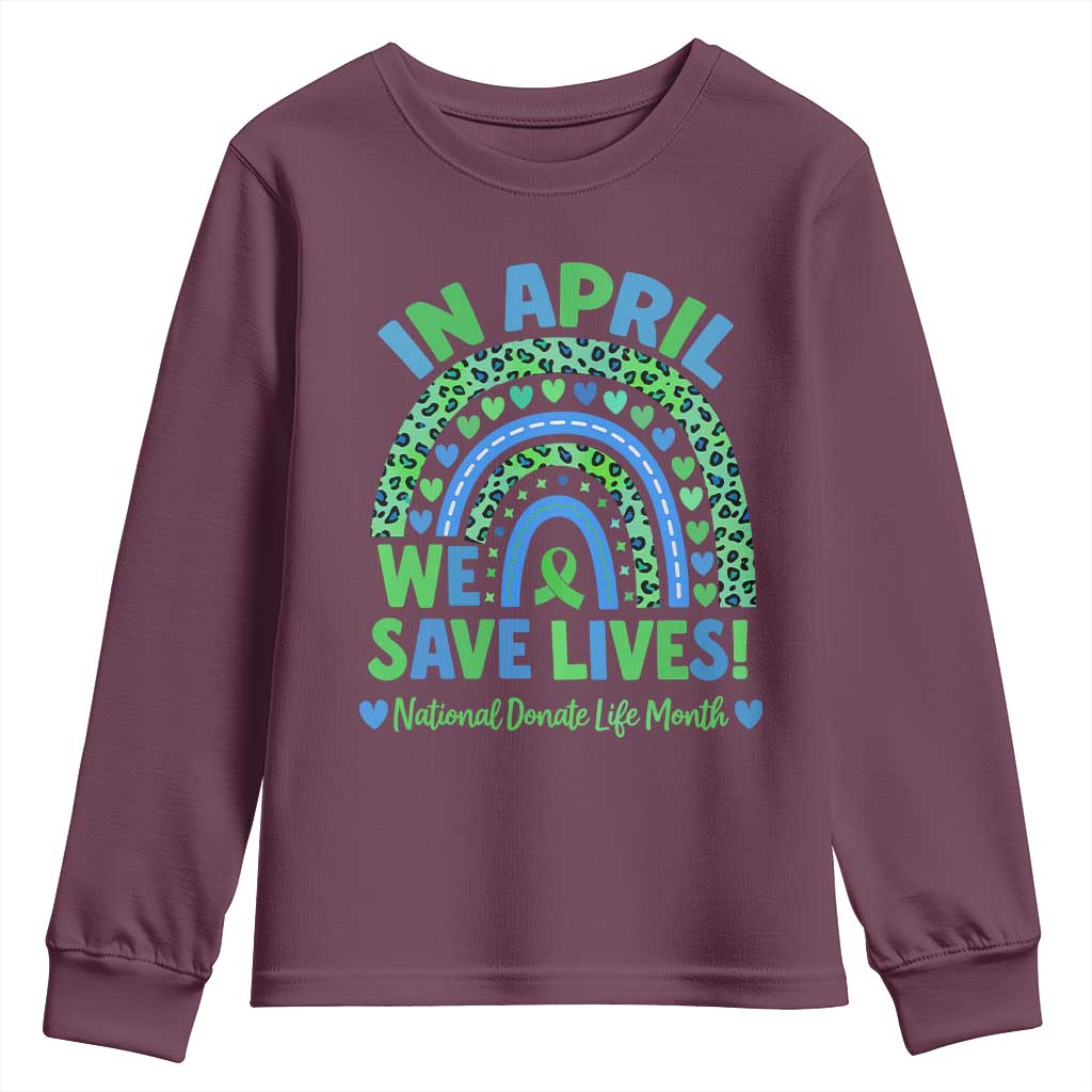 National Donate Life Month Youth Sweatshirt In April We Save Lives Organ Donation Support Green Ribbon TS10 Maroon Print Your Wear