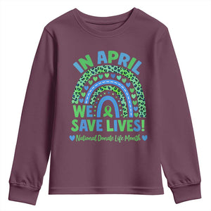 National Donate Life Month Youth Sweatshirt In April We Save Lives Organ Donation Support Green Ribbon TS10 Maroon Print Your Wear