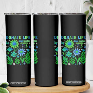 Organ Donation Awareness Skinny Tumbler Green Ribbon Donate Life Floral TS10 Print Your Wear