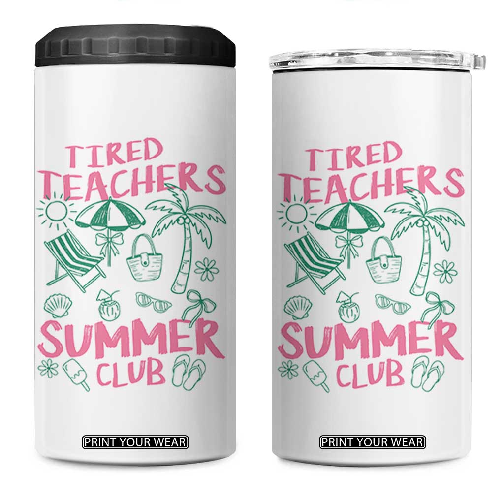 Tired Teachers Summer Club 4 in 1 Can Cooler Tumbler Funny Retro Teacher Summer Vacation