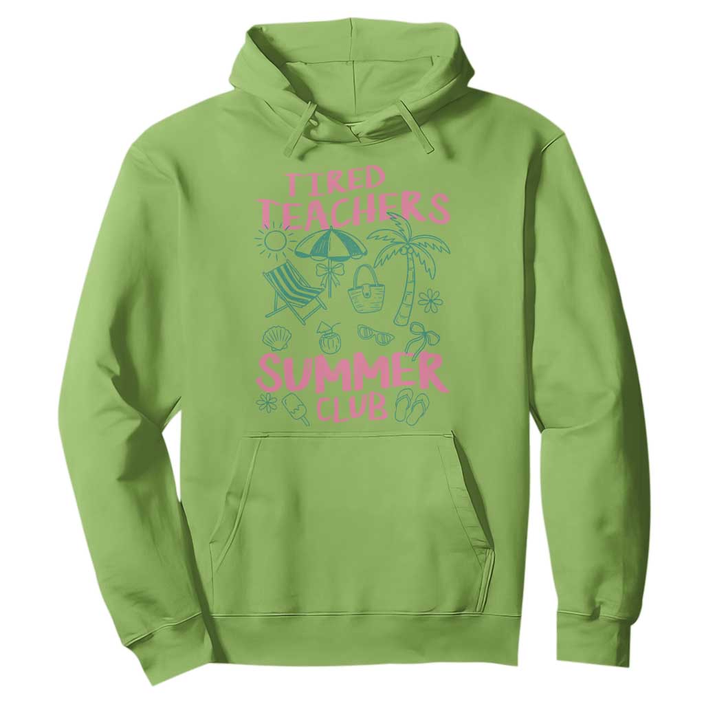 Tired Teachers Summer Club Hoodie Funny Retro Teacher Summer Vacation