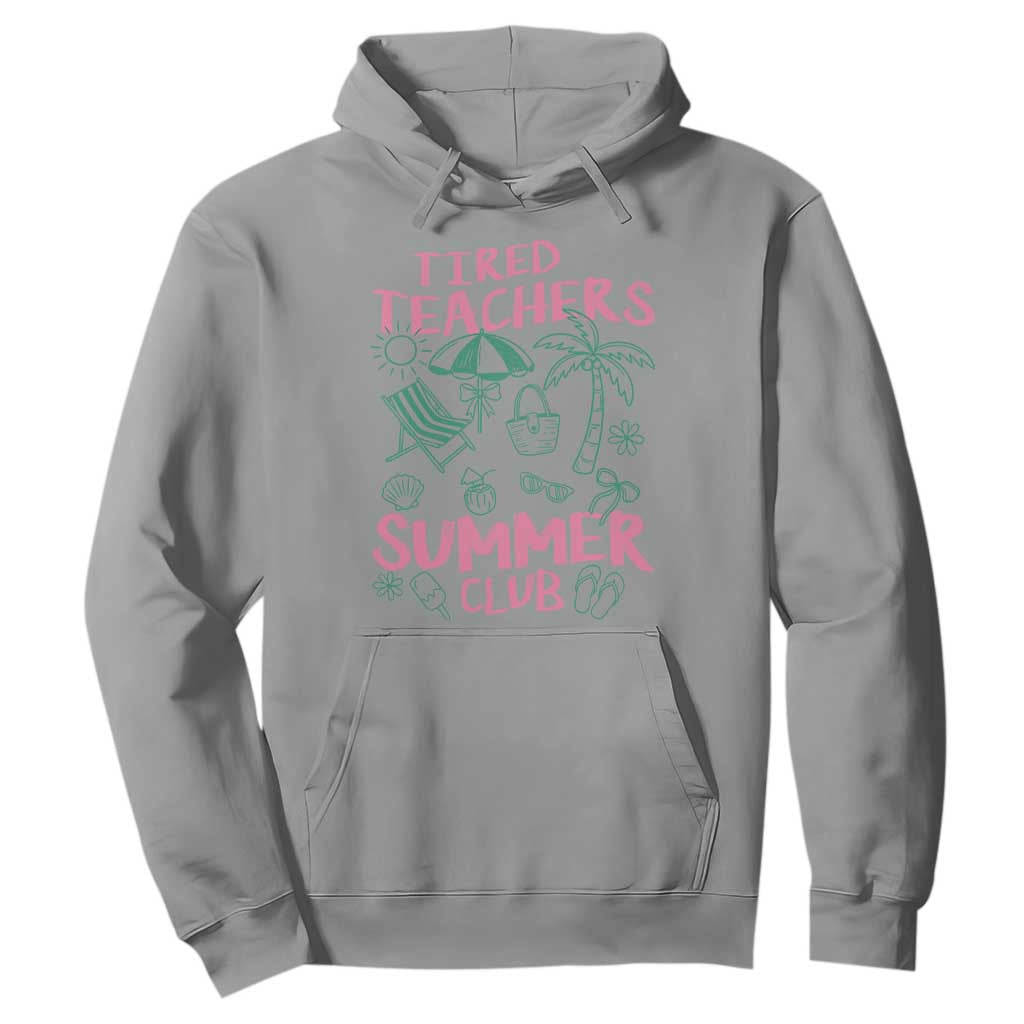 Tired Teachers Summer Club Hoodie Funny Retro Teacher Summer Vacation