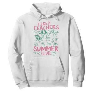 Tired Teachers Summer Club Hoodie Funny Retro Teacher Summer Vacation