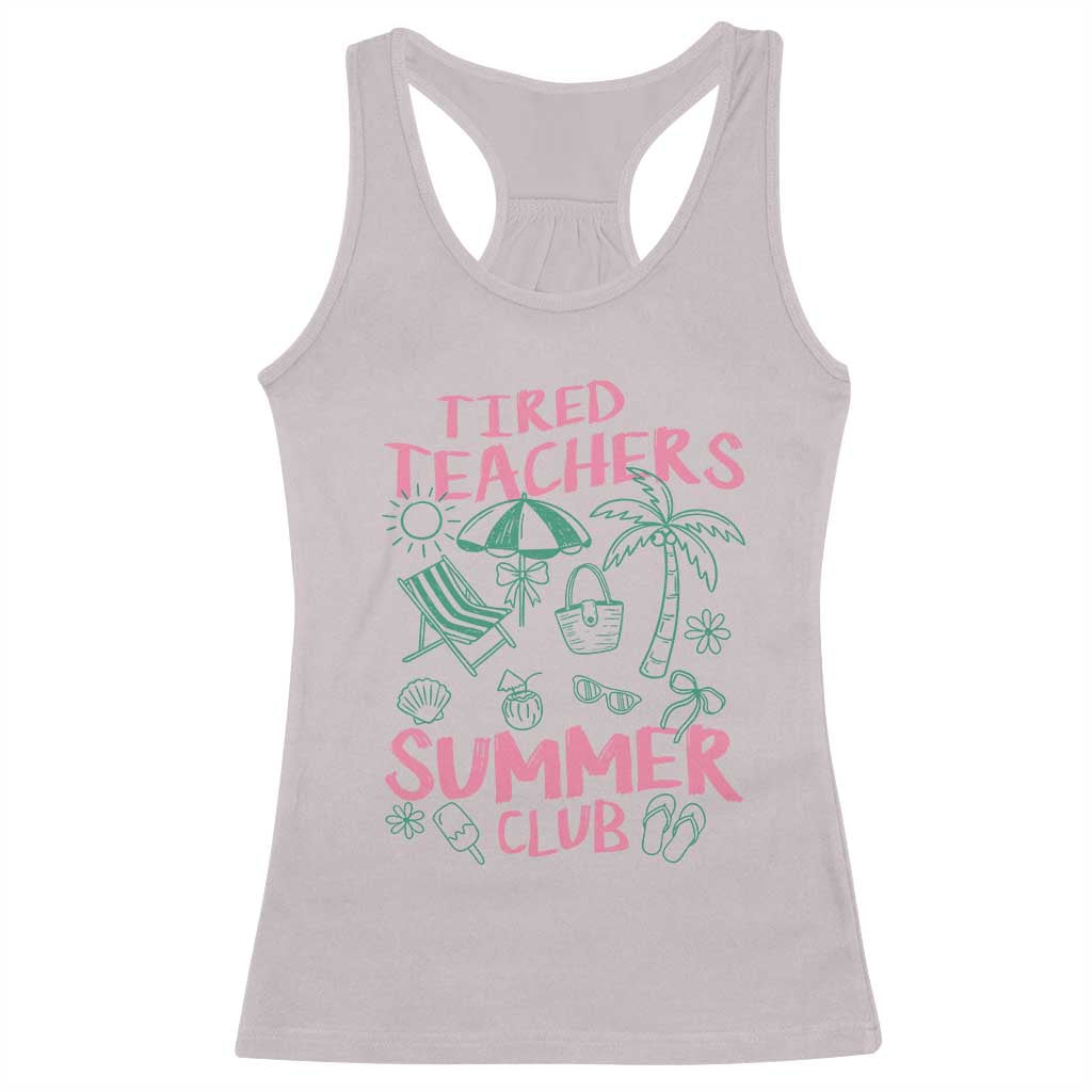 Tired Teachers Summer Club Racerback Tank Top Funny Retro Teacher Summer Vacation TS10 Ice Gray Print Your Wear
