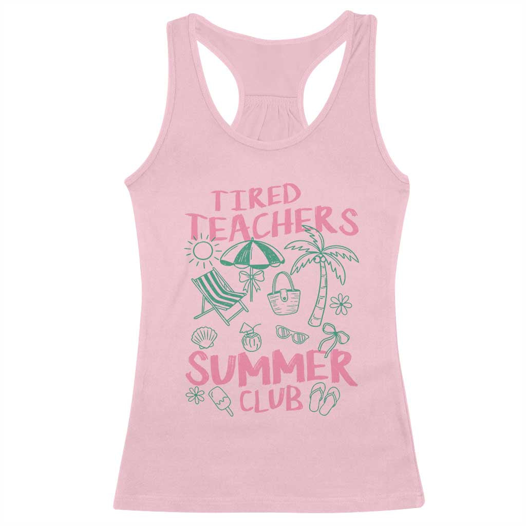Tired Teachers Summer Club Racerback Tank Top Funny Retro Teacher Summer Vacation TS10 Light Pink Print Your Wear