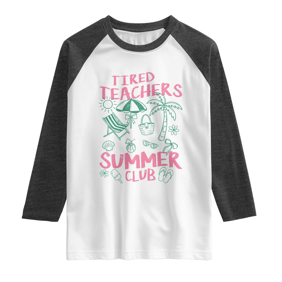 Tired Teachers Summer Club Raglan Shirt Funny Retro Teacher Summer Vacation TS10 White Heather Charcoal Print Your Wear